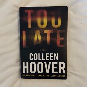 'Too Late' Novel - By Colleen Hoover